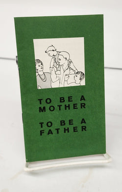 To Be A Mother; To Be A Father