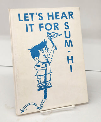 Let's Hear It For Sum-Hi (1974 yearbook)