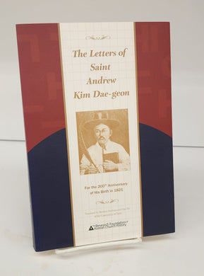 The Letters of Saint Andrew Kim Dae-geon For the 200th Anniversary of His Birth in 1821