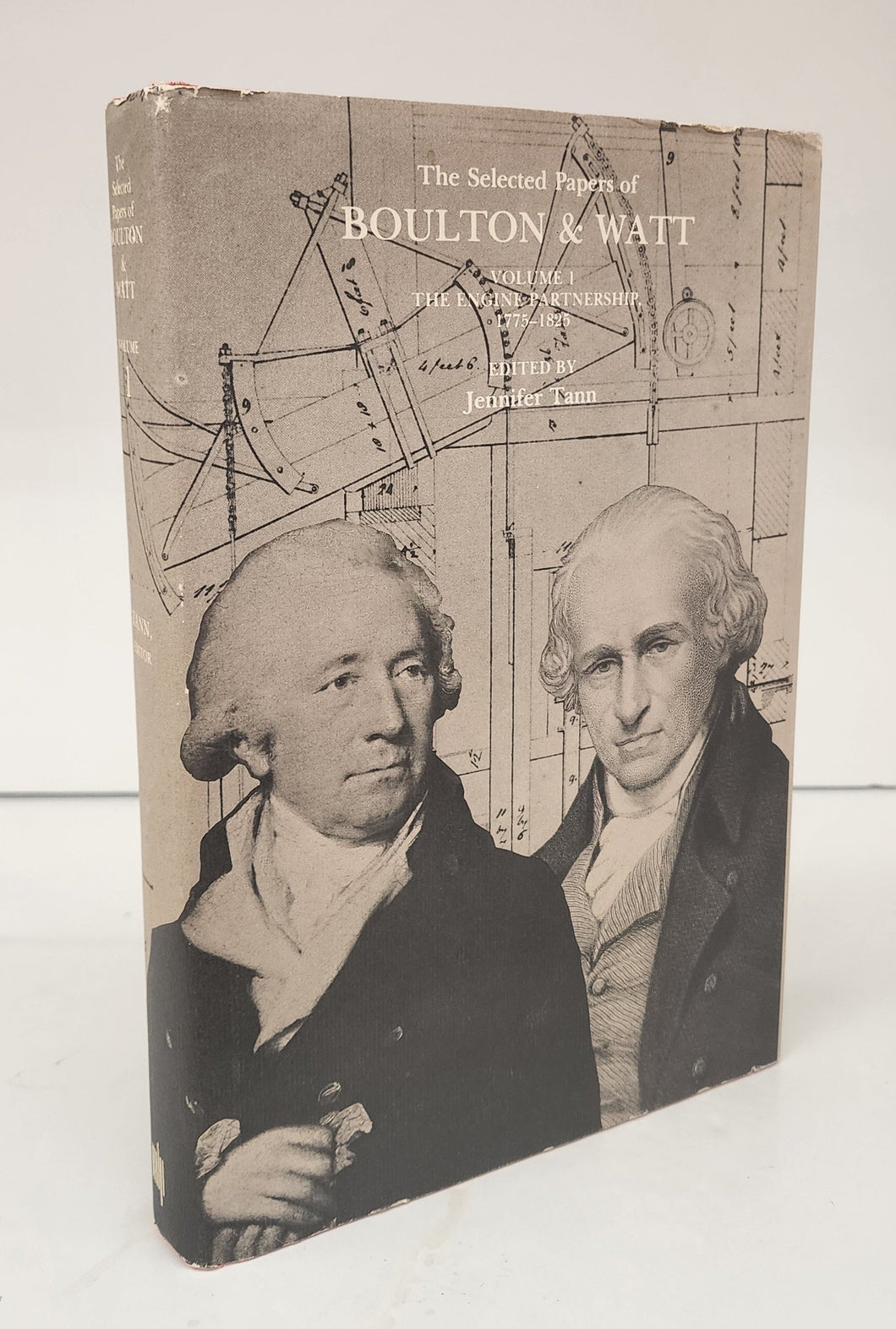 The Selected Papers of Boulton & Watt Vol. I: The Engine Partnership 1775-1825