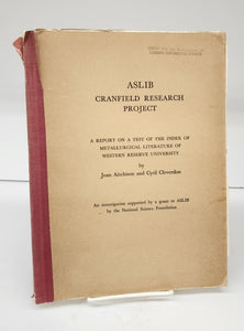 ASLIB Cranfield Research Project: A Report on a Test of the Index of Metallurgical Literature of Western Reserve University