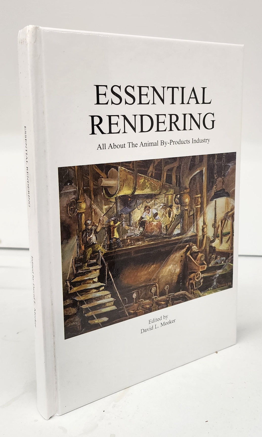 Essential Rendering: All ABout The Animal By-Products Industry
