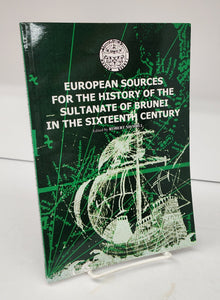 European Sources for the History of the Sultanate of Brunei in the Sixteenth Century