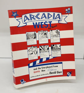 Arcadia West: The Novel and the storyboard from Elvis thru Th. Jefferson