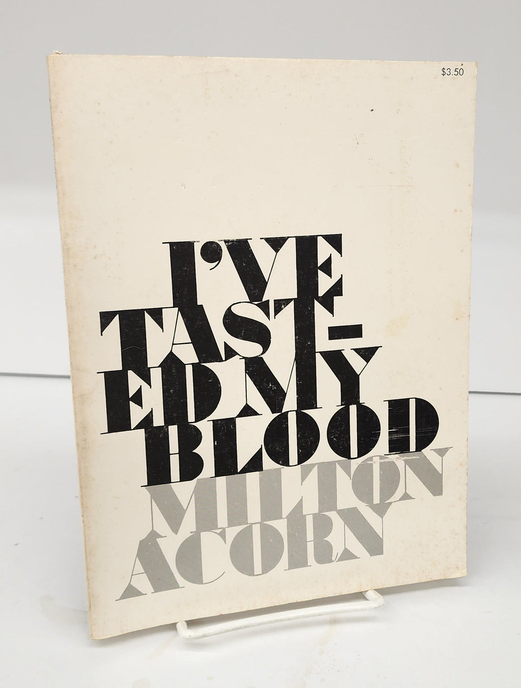 I've Tasted My Blood: Poems 1956 to 1968