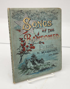 Songs of the Ransomed: Poems by W. A. Garratt, H. Bonar and others.