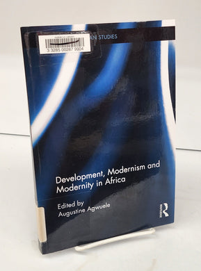 Development, Modernism and Modernity in Africa