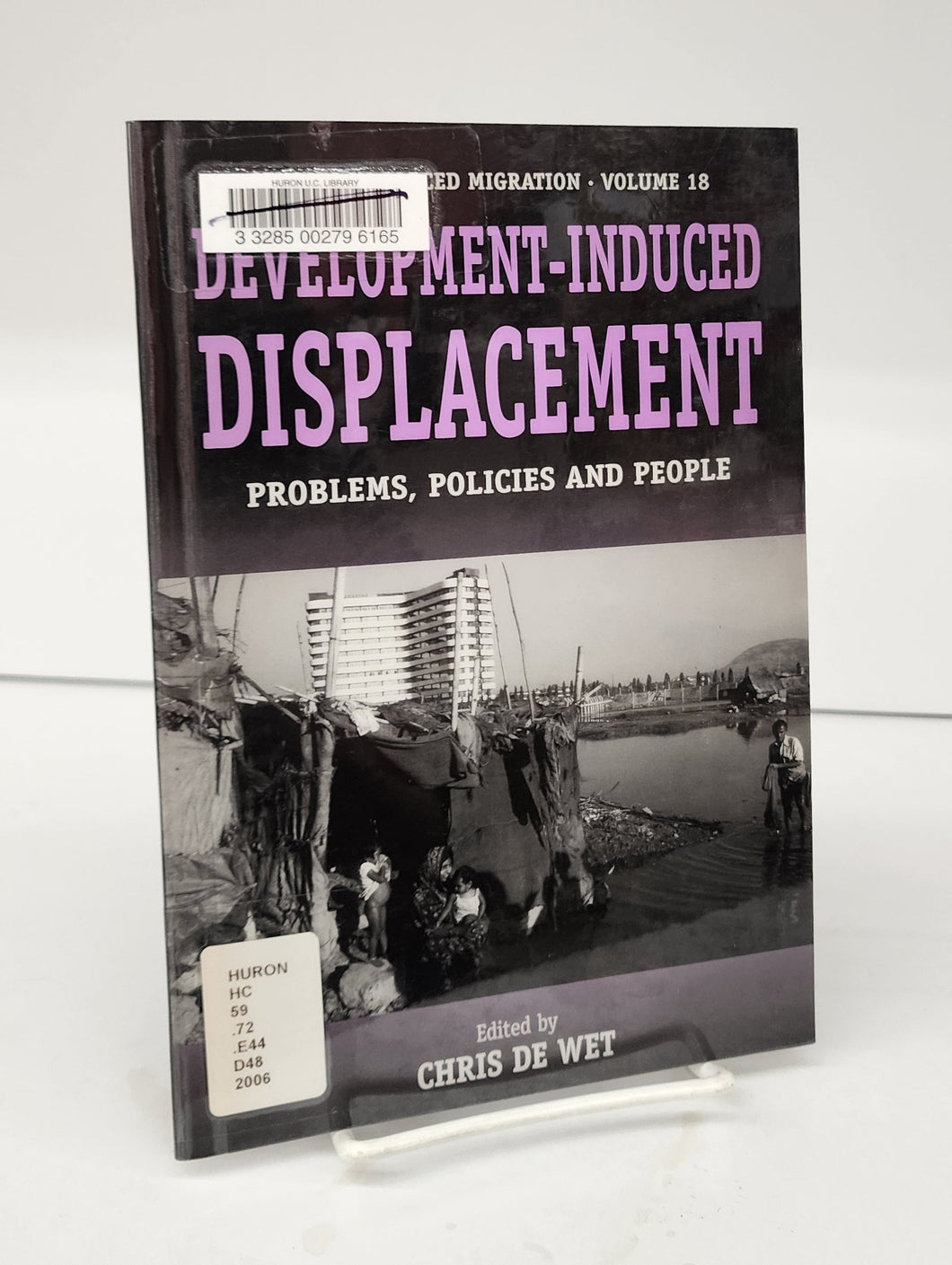 Development-Induced Displacement: Problems, Policies and People