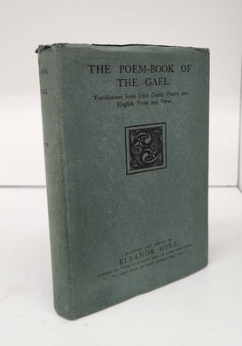 The Poem-Book of the Gael: Translations from Irish Gaelic Poetry into English Prose and Verse