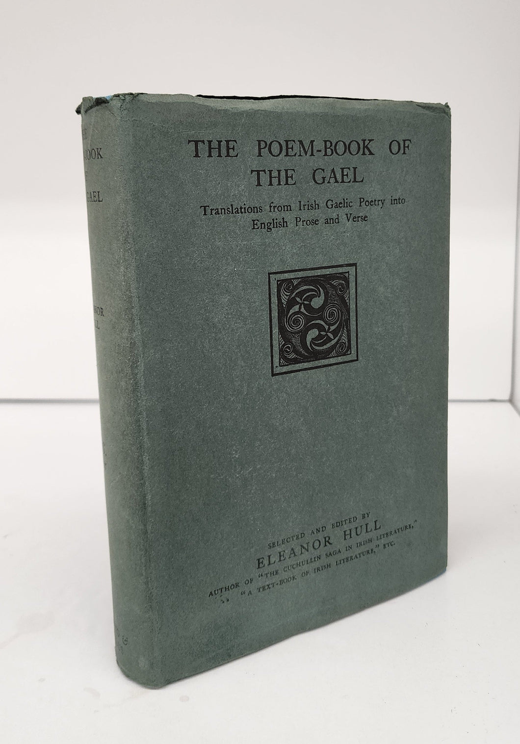 The Poem-Book of the Gael: Translations from Irish Gaelic Poetry into English Prose and Verse