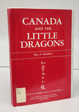 Canada and the Little Dragons: An analysis of Canadian economic relations with Hong Kong, Taiwan, and South Korea
