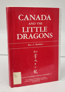 Canada and the Little Dragons: An analysis of Canadian economic relations with Hong Kong, Taiwan, and South Korea