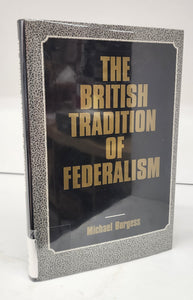 The British Tradition of Federalism