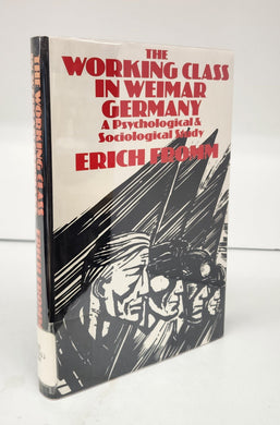 The Working Class in Weimar Germany: A Psychological & Sociological Study