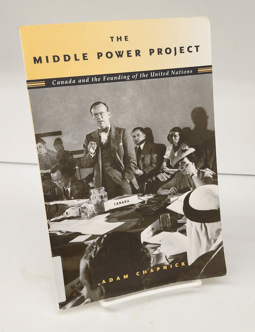 The Middle Power Project: Canada and the Founding of the United Nations