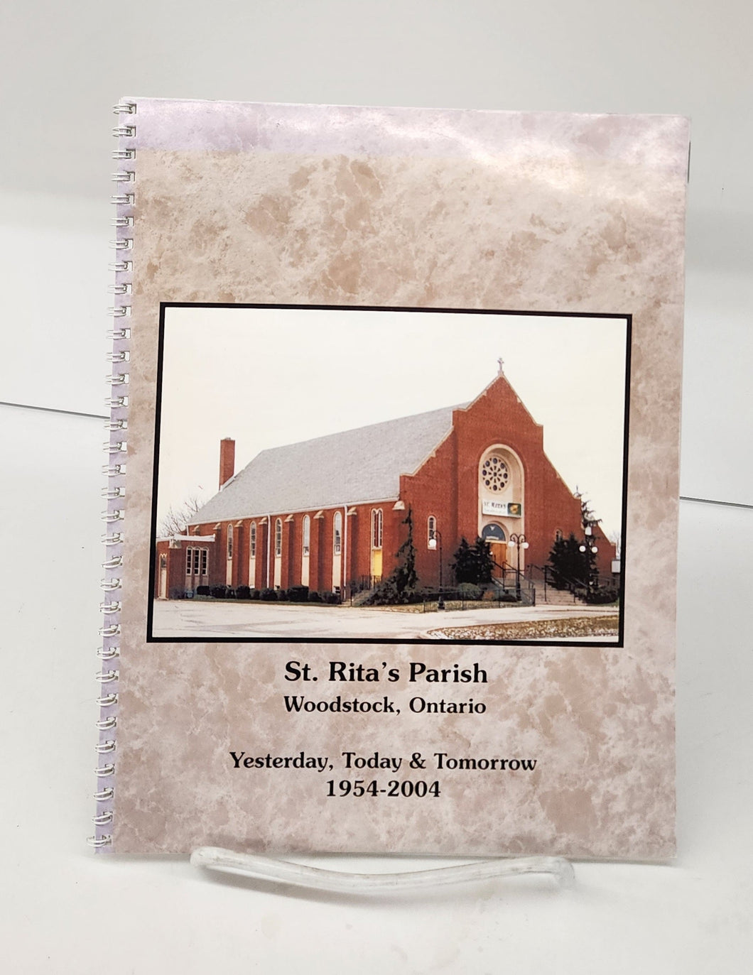 St. Rita's Parish, Woodstock, Ontario: Yesterday, Today & Tomorrow 1954-2004