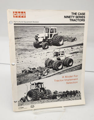 The Case Ninety Series Tractors: A Model For Tractor/Implement Selection