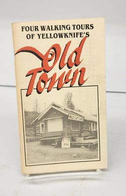 Four Walking Tours of Yellowknife's Old Town