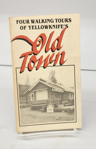 Four Walking Tours of Yellowknife's Old Town
