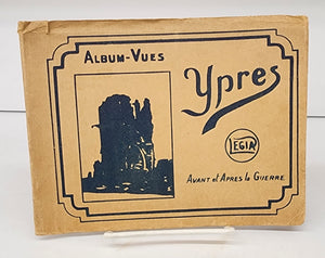 Album-Vues: Ypres Avant et Apres la Guerre
