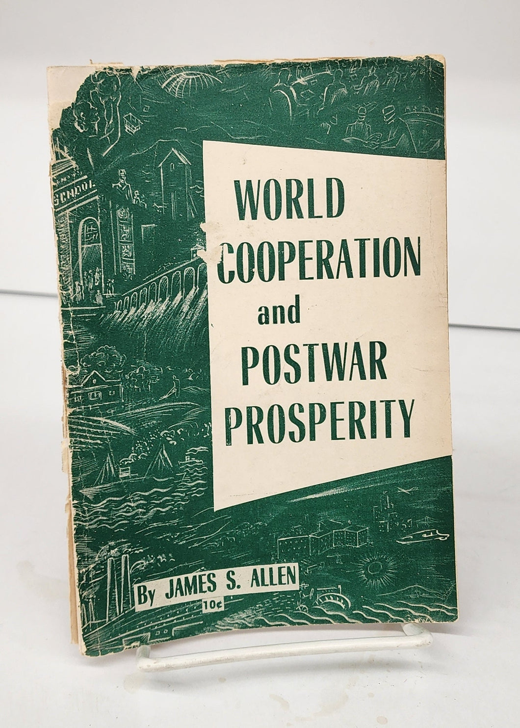 World Cooperation and Postwar Prosperity