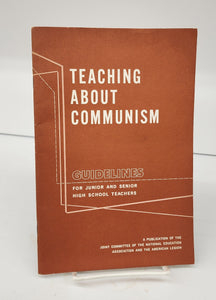 Teaching About Communism: Guidelines For Junior and Senior High School Teachers