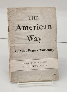 The American Way To Jobs. Peace. Democracy. Draft Program of the Communist Party 