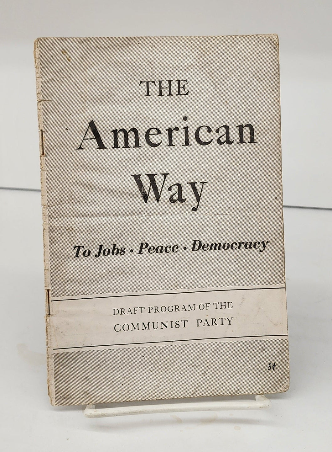 The American Way To Jobs. Peace. Democracy. Draft Program of the Communist Party 