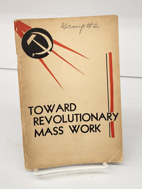 Toward Revolutionary Mass Work