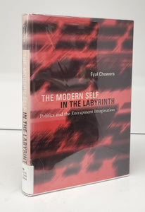 The Modern Self in the Labyrinth: Politics and the Entrapment Imagination