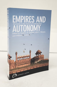 Empires and Autonomy: Moments in the History of Globalization