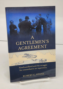 A Gentlemen's Agreement: Newfoundland and the struggle for transatlantic air supremacy