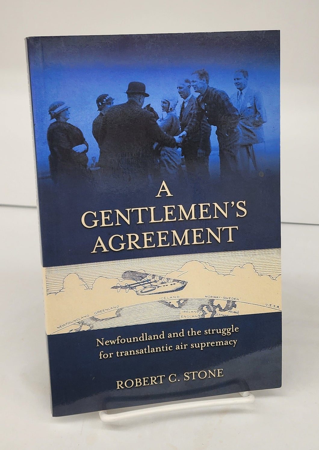 A Gentlemen's Agreement: Newfoundland and the struggle for transatlantic air supremacy