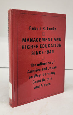 Management and Higher Education Since 1940: The influence of America and Japan on West Germany, Great Britain and France