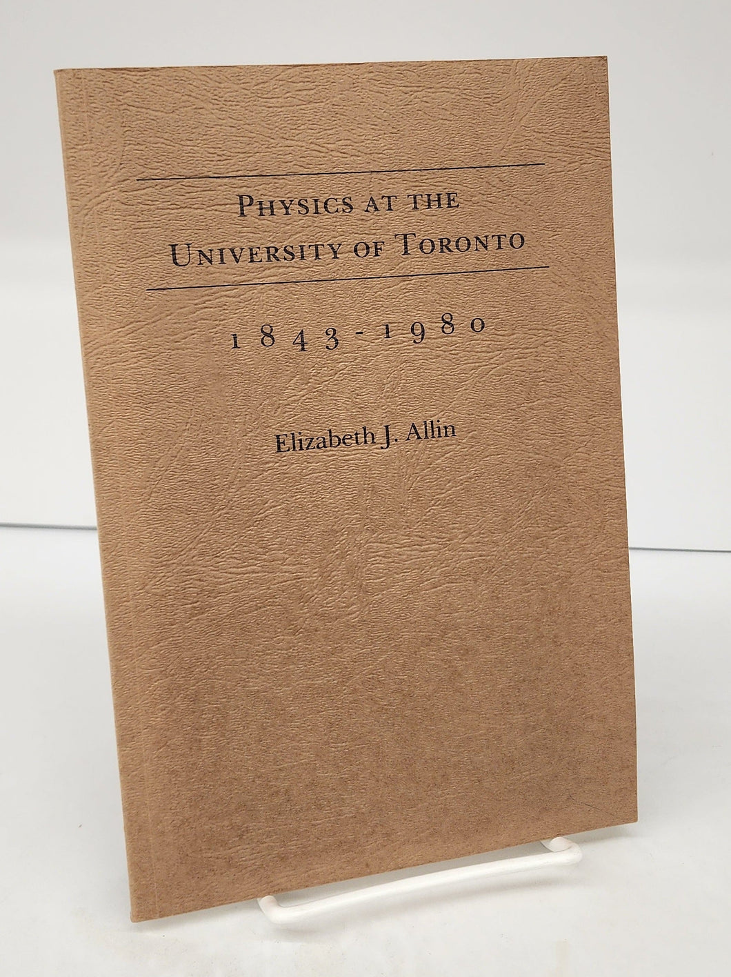 Physics at the University of Toronto 1843-1980