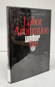 Labor Arbitration Under Fire