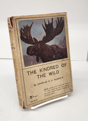 The Kindred of the Wild: A Book of Animal Life