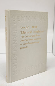 Tales and Translation: The Grimm Tales from Pan-Germanic narratives to shared international fairytales