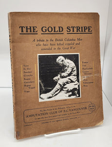 The Gold Stripe: A Tribute to the British Columbia Men who have been killed, crippled and wounded in the Great War