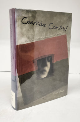 Coercive Control: How Men Entrap Women in Personal Life