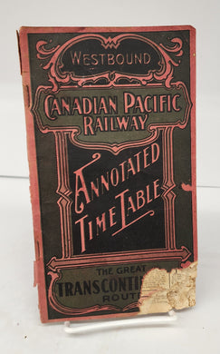 Westbound Canadian Pacific Railway Annotated Time Table