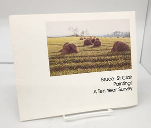 Bruce St. Clair: Paintings. A Ten Year Survey