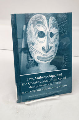 Law, Anthropology, and the Constitution of the Social: Making Persons and Things