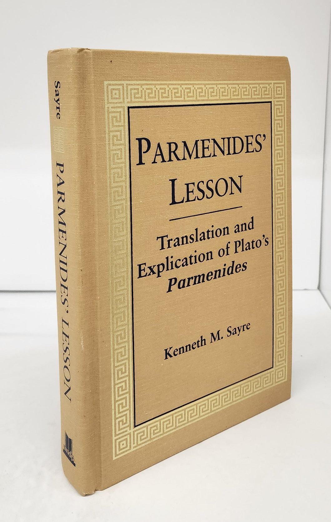 Parmenides' Lesson: Translation and Explication of Plato's Parmenides