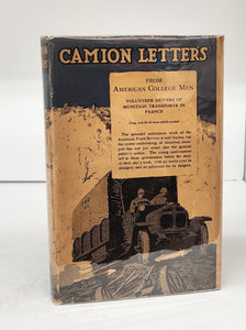 Camion Letters From American College Men: Volunteer Drivers of the American Field Service in France, 1917