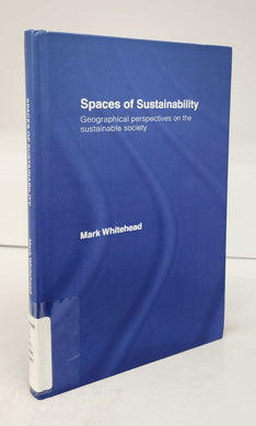 Spaces of Sustainability: Geographical perspectives on the sustainable society
