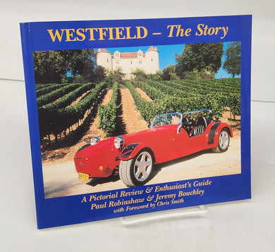 Westfield - The Story. A Pictorial Review & Enthusiast's Guide