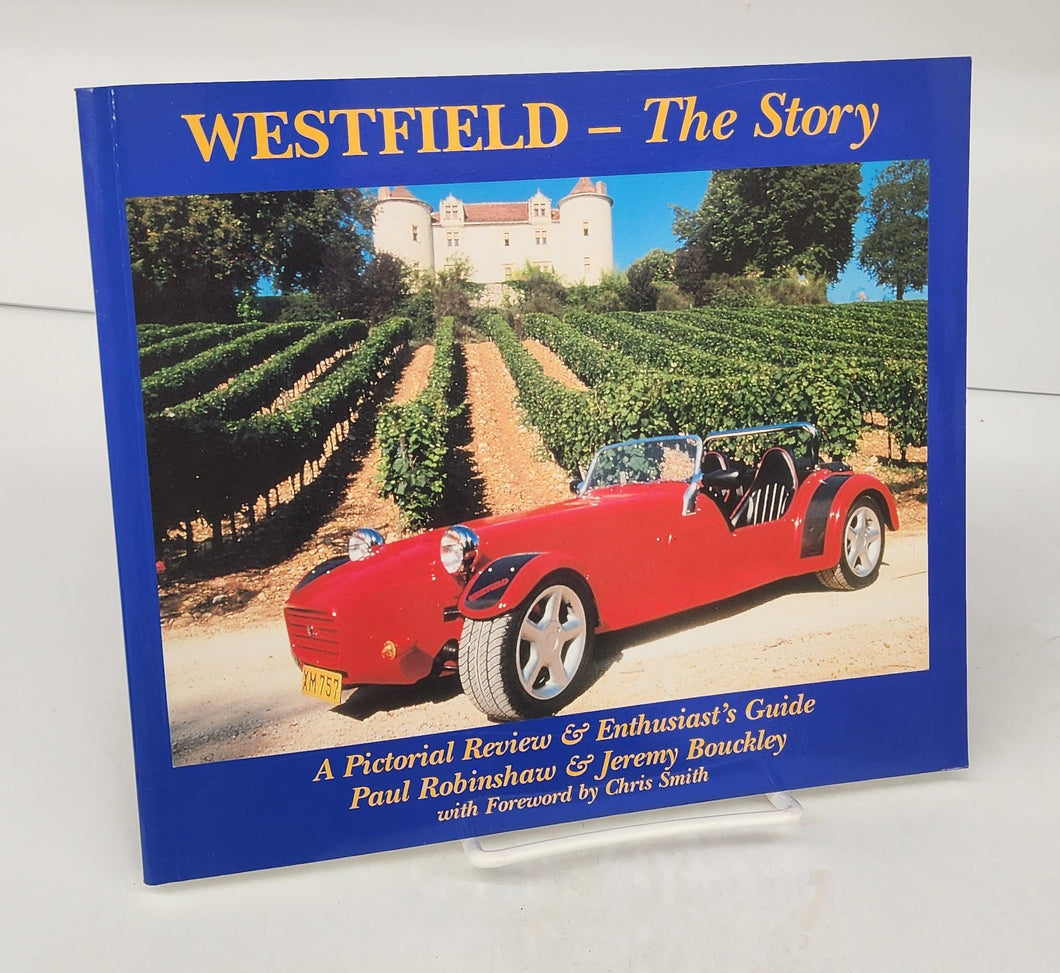 Westfield - The Story. A Pictorial Review & Enthusiast's Guide