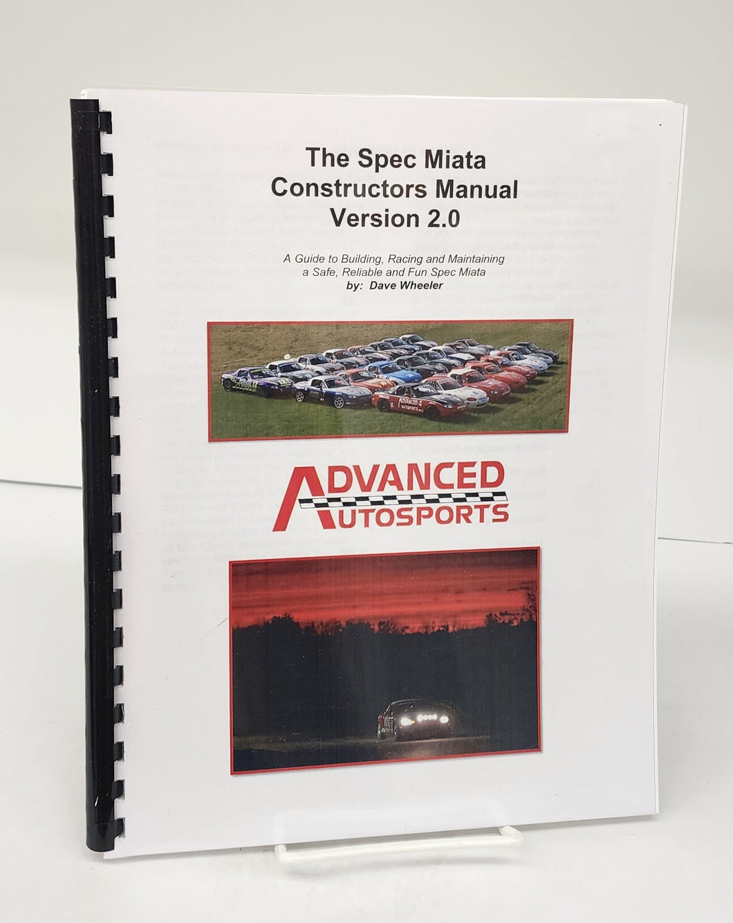 The Spec Miata Constructors Manual Version 2.0: A Guide to Building, Racing and Maintaining a Safe, Reliable and Fun Spec Miata