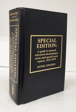 Special Edition: A guide to network television documentary series and special news reports, 1955-1979